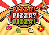PIZZA! PIZZA? PIZZA!